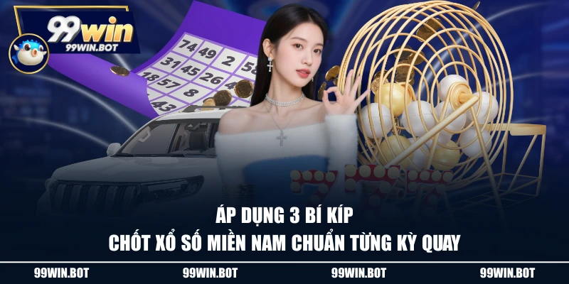 Xổ Số Miền Nam - Bí Quyết Soi Cầu Chuẩn Xác Cho Newbies 3 Áp dụng 3 bí kíp chốt xổ số miền Nam chuẩn từng kỳ quay