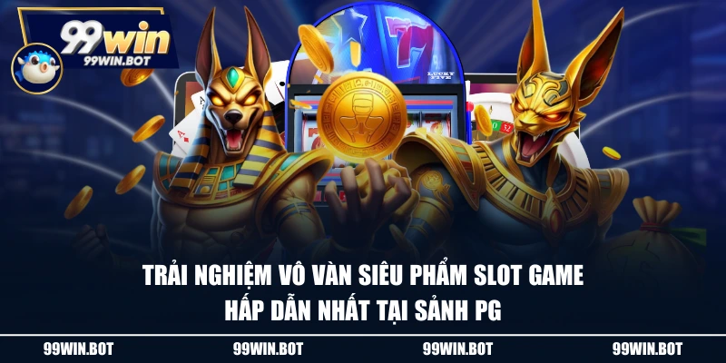 Nổ Hũ PG - Thiên Đường Slot Game Bùng Nổ Phần Thưởng Lớn 3 Trải nghiệm vô vàn siêu phẩm slot game hấp dẫn nhất tại sảnh PG