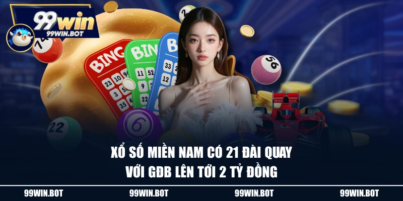 Xổ Số Miền Nam - Bí Quyết Soi Cầu Chuẩn Xác Cho Newbies 1 Xổ số miền Nam có 21 đài quay với GĐB lên tới 2 tỷ đồng